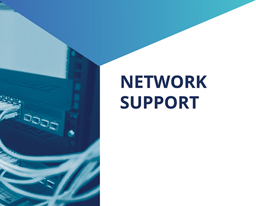 NETWORK SUPPORT